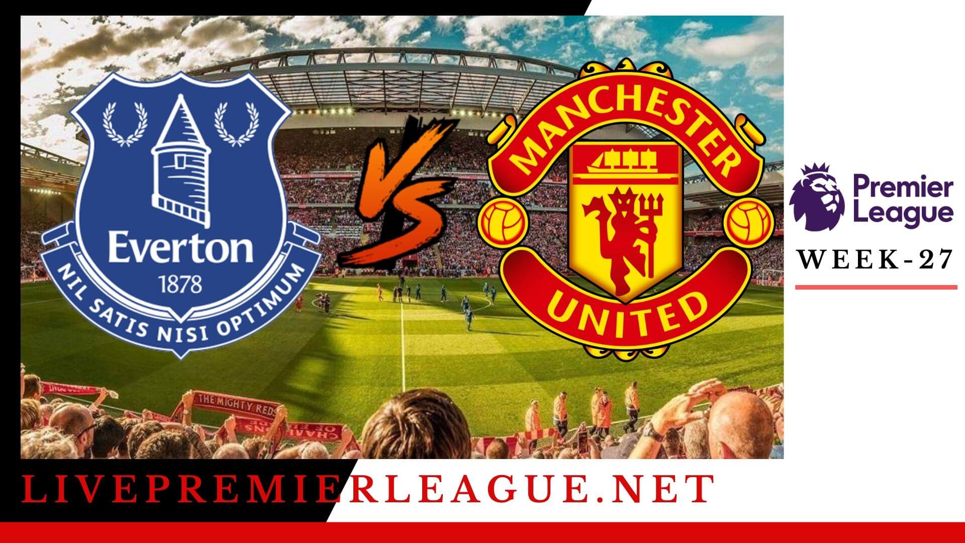 Everton Vs Manchester United Live Stream | EPL Week 28